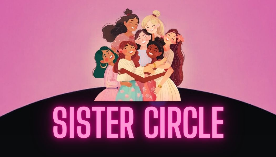 Sisters Circle — a sisterhood of women hugging together